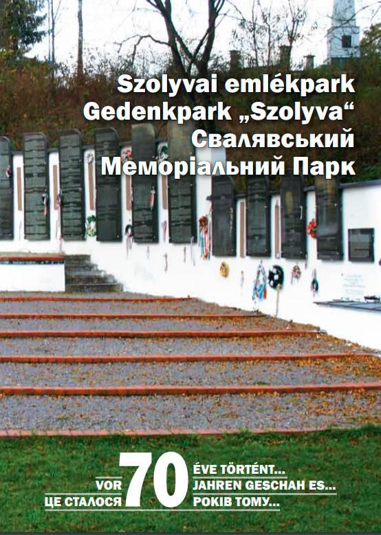 Szolyvai Emlékpark – 70 éve történt…